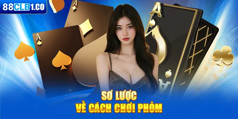 Sơ lược về cách chơi phỏm