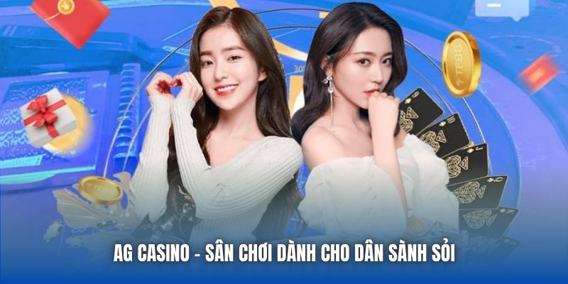 3 điểm cộng lớn người chơi không ngớt lời khen dành cho AG